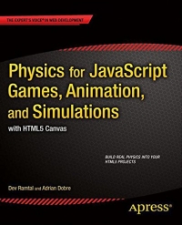 Physics for JavaScript Games, Animation, and Simulations