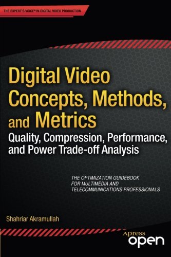 Digital Video Concepts, Methods, and Metrics