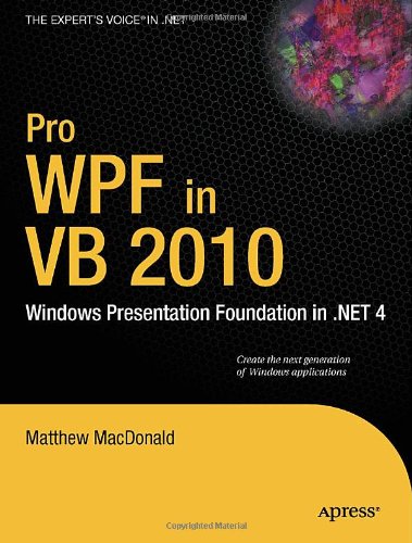 Pro WPF in VB 2010 : Windows presentation foundation in .NET 4