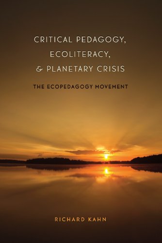 Critical Pedagogy, Ecoliteracy, And Planetary Crisis