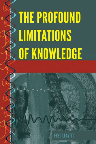 The Profound Limitations of Knowledge