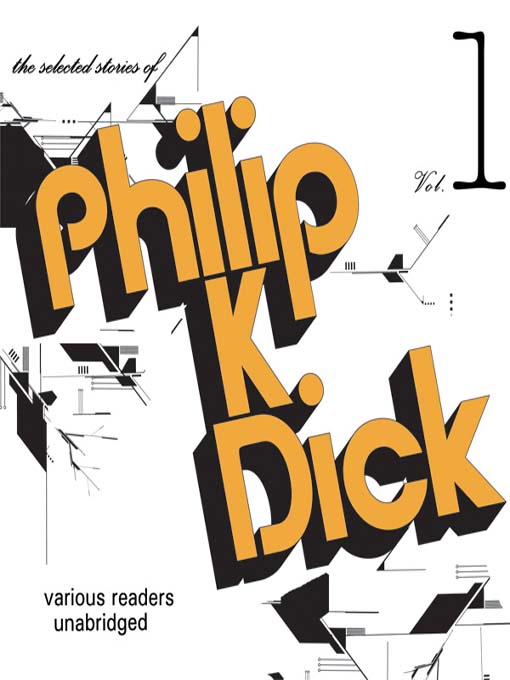 The Selected Stories of Philip K. Dick, Volume 1