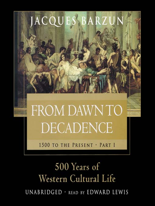From Dawn to Decadence
