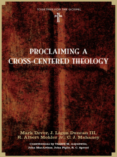 Proclaiming a Cross-Centered Theology