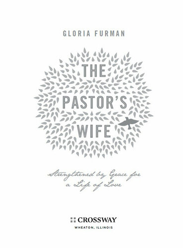 The pastor's wife : strengthened by grace for a life of love