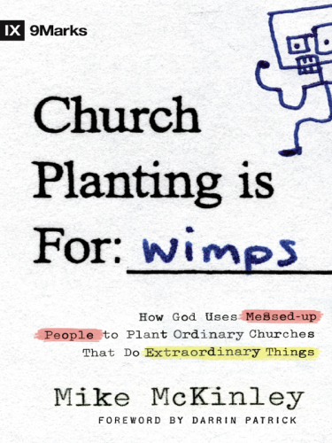 Church Planting Is for Wimps (Redesign)