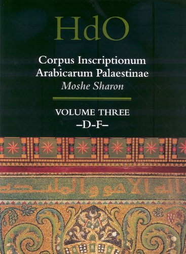 Corpus inscriptionum Arabicarum Palaestinae (CIAP). Vol. three, D-F