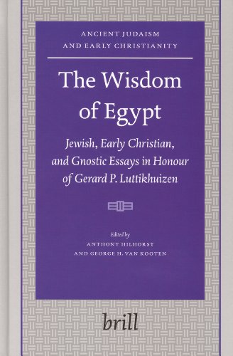 Wisdom of Egypt : Jewish, Early Christian, and Gnostic Essays in Honour of Gerard P. Luttikhuizen.