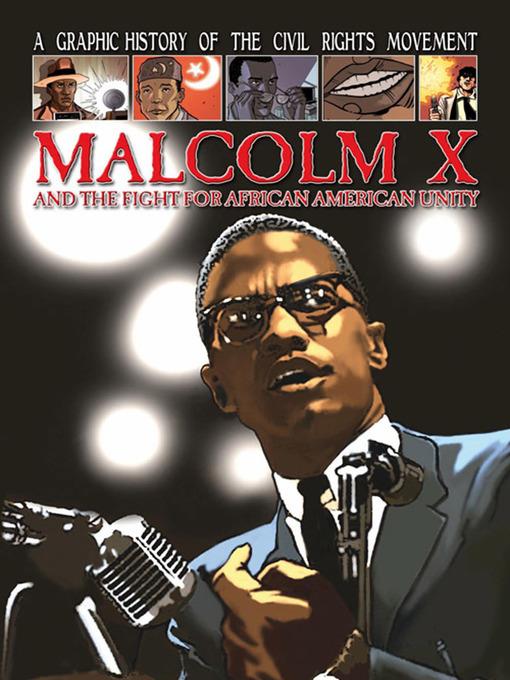 Malcolm X and the Fight for African American Unity