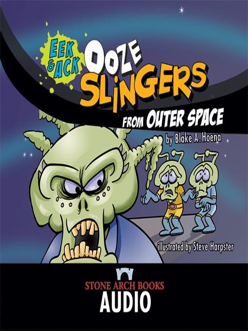 Ooze Slingers From Outer Space