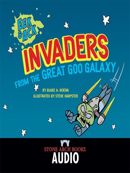 Invaders From the Great Goo Galxay