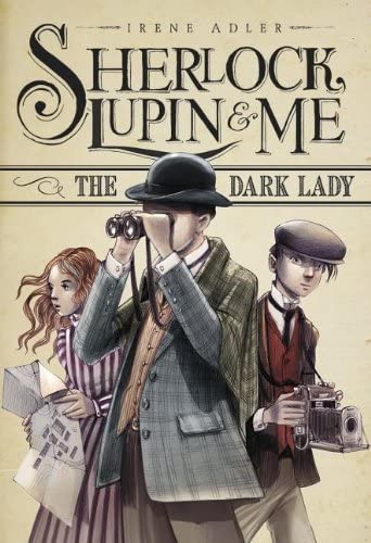 The Dark Lady (Sherlock, Lupin, and Me)