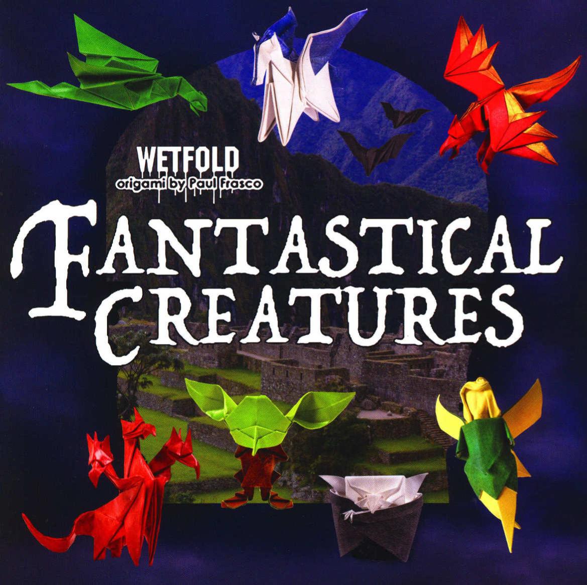 Fantastical Creatures Wetfold Origami