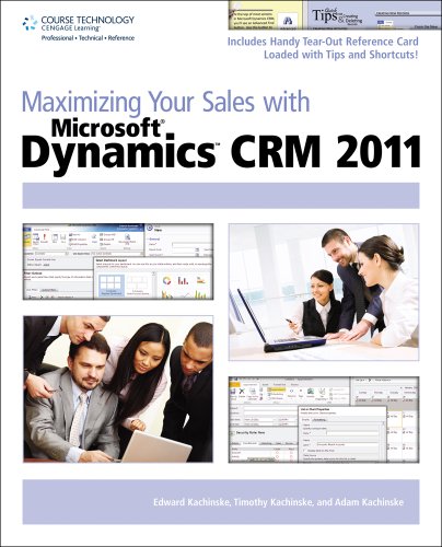 Maximizing Your Sales with Microsoft Dynamics CRM 2011