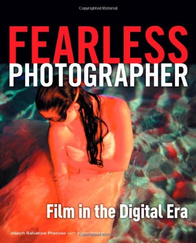 Fearless Photographer - Film in the Digital Era