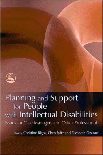 Planning and support for people with intellectual disabilities : issues for case managers and other professionals