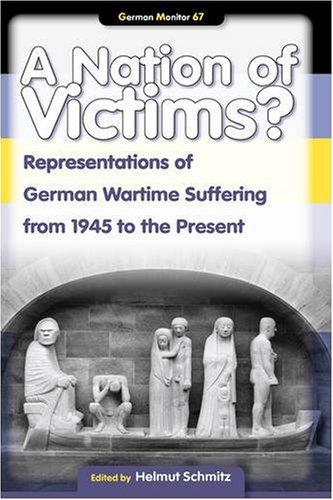 A Nation of victims? : representations of German wartime suffering from 1945 to the present