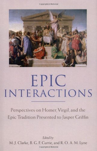 Epic interactions : perspectives on Homer, Virgil, and the epic tradition : presented to Jasper Griffin by former pupils