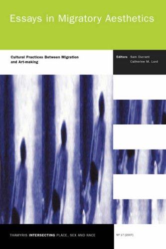 Essays in migratory aesthetics : cultural practices between migration and art-making