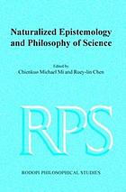 Naturalized Epistemology and Philosophy of Science.