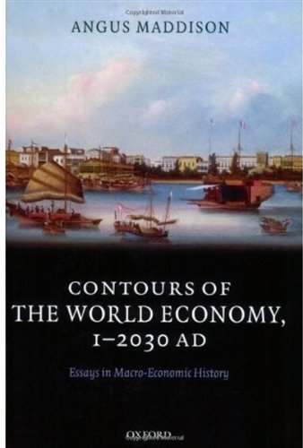 Contours of the world economy, 1-2030 AD : essays in macro-economic history