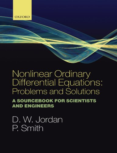 Nonlinear ordinary differential equations : problems and solutions : a sourc\\ Ebook for scientists and engineers