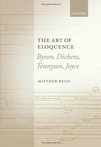 The art of eloquence : Byron, Dickens, Tennyson, Joyce