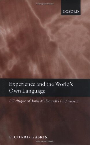 Experience and the world's own language : a critique of John McDowell's empiricism