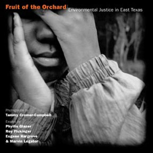 Fruit of the orchard : environmental justice in East Texas