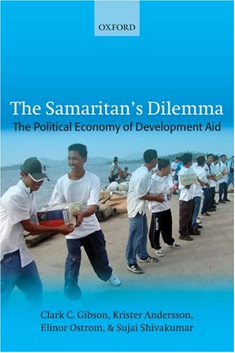 The samaritan's dilemma : the political economy of development aid