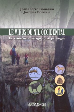 Le virus du Nil occidental : le connaître, réagir et se protéger