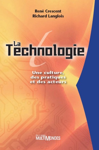 La technologie : une culture, des pratiques et des acteurs