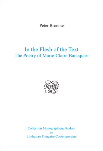 In the flesh of the text : the poetry of Marie-Claire Bancquart