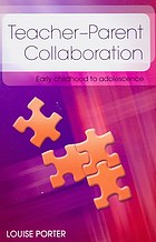 Teacher-parent collaboration : early childhood to adolescence