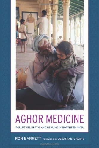 Aghor medicine : pollution, death, and healing in northern India