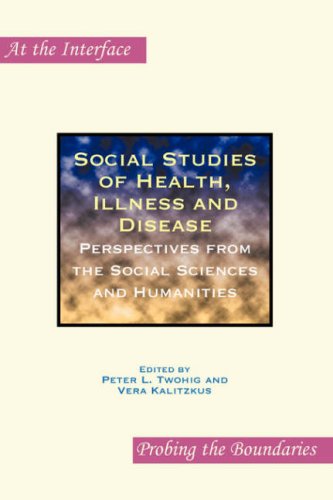 Social studies of health, illness and disease : perspectives from the social sciences and humanities