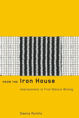From the iron house : imprisonment in First Nations writing