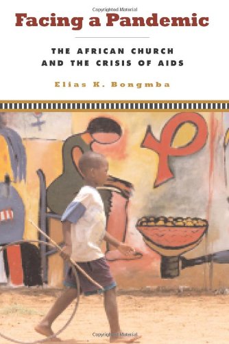 Facing a Pandemic : the African Church and the Crisis of AIDS.