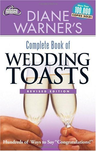 Diane Warner's Complete Book of Wedding Toasts