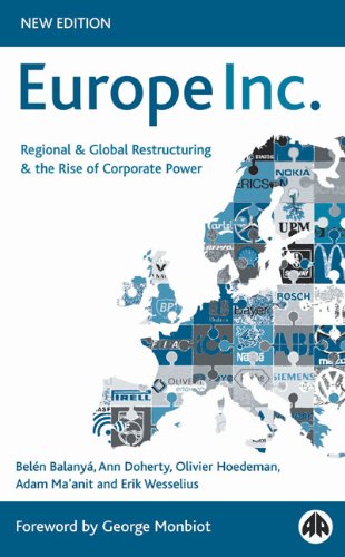 Europe Inc : regional and global restructuring and the rise of corporate power