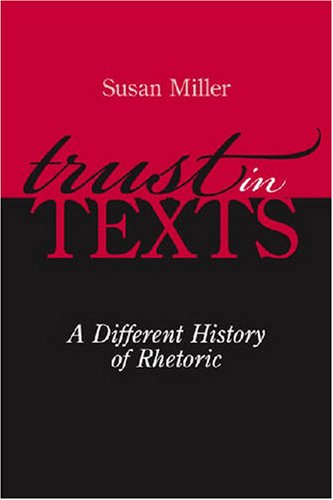 Trust in texts : a different history of rhetoric