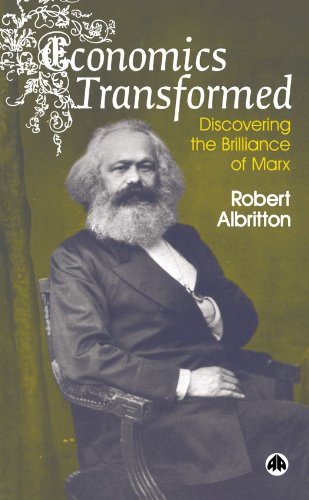 Economics Transformed: Discovering the Brilliance of Marx