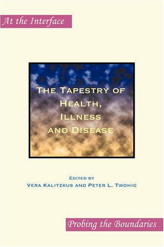 The tapestry of health, illness and disease