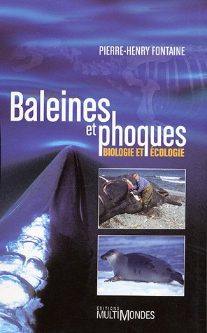 Baleines et phoques : biologie et écologie