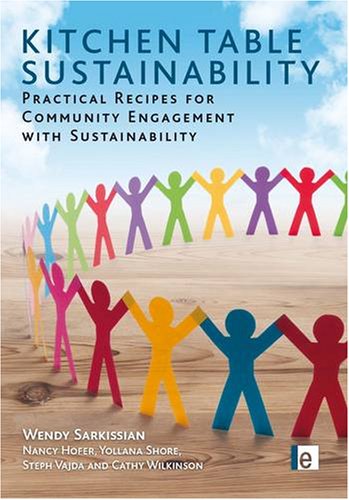 Kitchen table sustainability : practical recipes for community engagement with sustainability