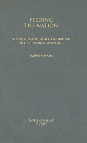 Feeding the nation : nutrition and health in Britain before World War One