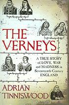 The Verneys : a true story of love, war, and madness in seventeenth-century England