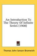 An introduction to the theory of infinite series (1908)