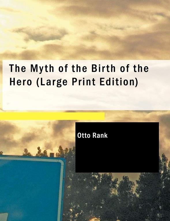 The Myth of the Birth of the Hero