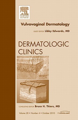 Vulvovaginal Dermatology, an Issue of Dermatologic Clinics, 28
